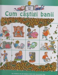 Cum castigi banii