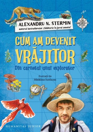 Cum am devenit vrăjitor : din carnetul unui explorator