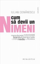 Cum devii Nimeni Mecanismele notorietatii