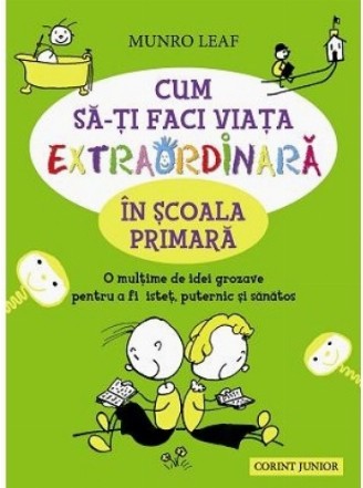 Cum sa-ti faci viata extraordinara in scoala primara