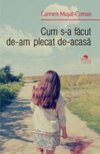 Cum s-a facut de-am plecat de-acasa