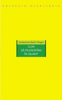 Cum sa filosofam in Islam?