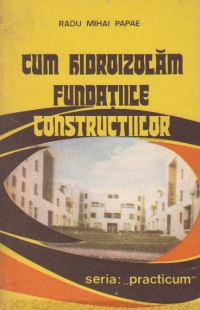 Cum hidroizolam fundatiile constructiilor