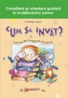 Cum sa invat - clasele I-IV