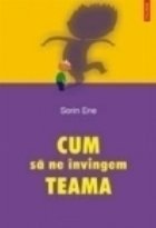 Cum invingem teama