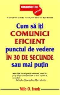 Cum sa iti comunici eficient punctul de vedere in 30 de secunde sau mai putin