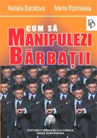 Cum sa manipulezi barbatii