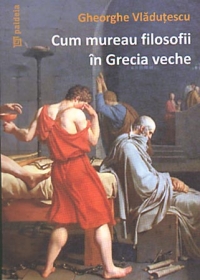 Cum mureau filosofii in Grecia veche