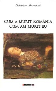 Cum a murit Romania, cum am murit eu