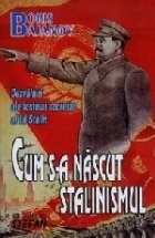 Cum nascut stalinismul