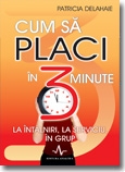 CUM SA PLACI IN 3 MINUTE