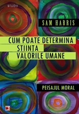 CUM POATE DETERMINA ŞTIINŢA VALORILE UMANE. PEISAJUL MORAL