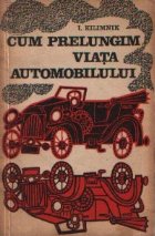 Cum prelungim viata automobilului