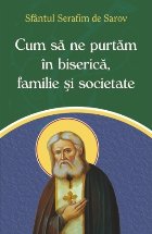 Cum purtam biserica familie societate