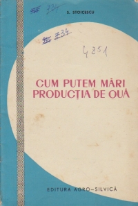 Cum putem mari productia de oua