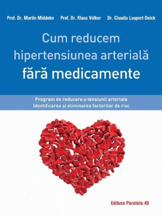 Cum reducem hipertensiunea arterială fără medicamente. Program de reducere a tensiunii arteriale. Identificarea și eliminarea factorilor de risc