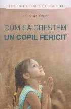 Cum să creştem copil fericit