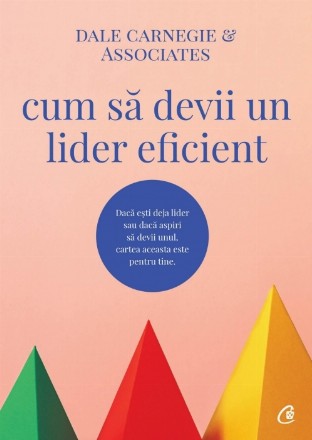 Cum să devii un lider eficient