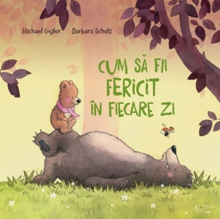 Cum să fii fericit în fiecare zi