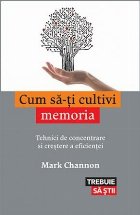 Cum să ți cultivi memoria