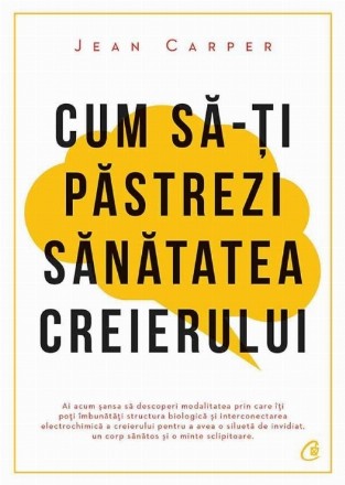 Cum să-ți păstrezi sănătatea creierului