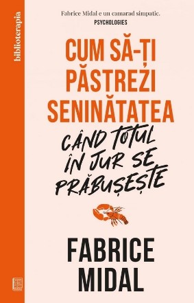 Cum să-ţi păstrezi seninătatea când totul în jur se prăbuşeşte