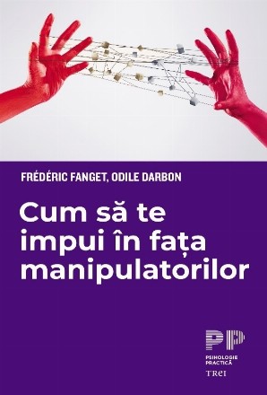 Cum să te impui în faţa manipulatorilor