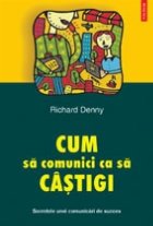 Cum sa comunici ca sa cistigi