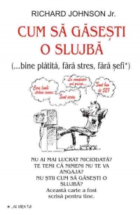 Cum sa gasesti o slujba (...bine platita, fara stres, fara sefi)