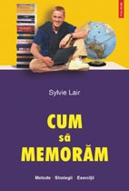 Cum sa memoram. Metode. Strategii. Exercitii (Editie noua)