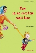 Cum sa ne crestem copiii bine