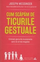 Cum scapam ticurile gestuale Eliminati