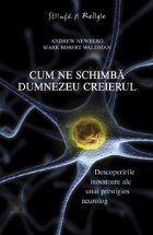 Cum schimba Dumnezeu creierul Descoperirile