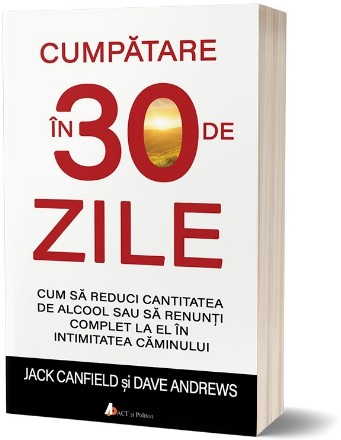 Cumpatare in 30 de zile. Cum sa reduci cantitatea de alcool sau sa renunti complet la el in intimitatea caminului