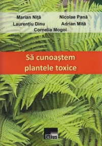 Sa cunoastem plantele toxice