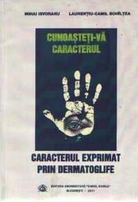 Cunoasteti-va caracterul.  Caracterul exprimat prin dermatoglife - Monografie