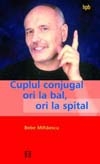 Cuplul conjugal ori la bal, ori la spital