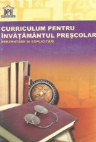 Curriculum pentru invatamantul prescolar. Prezentare si explicitari