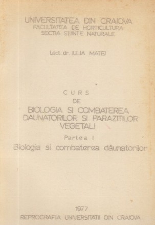 Curs de biologia si combaterea parazitilor vegetali, Partea I - Biologia si combaterea daunatorilor