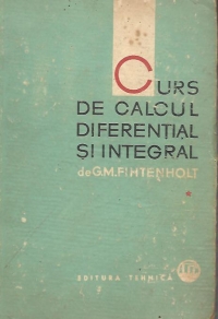 Curs de calcul diferential si integral, Volumul I -Traducere din limba rusa