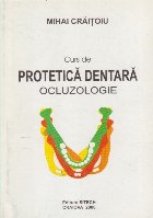 Curs de Protetica Dentara. Ocluzologie