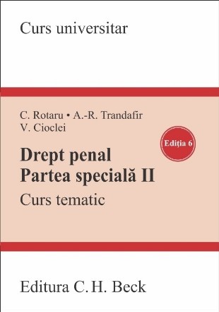 Curs tematic : Infracţiuni contra autorităţii, Infracţiuni contra înfăptuirii justiţiei, Infracţiuni de corupţie şi de serviciu, Infracţiuni de fals, Infracţiuni contra siguranţei circulaţiei pe drumurile publice, Infracţiuni contra familiei - Partea 2 (S