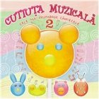 Cutiuta muzicala - Cele mai frumoase cantecele. Volumul 2