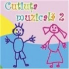 Cutiuta muzicala. Volumul 2