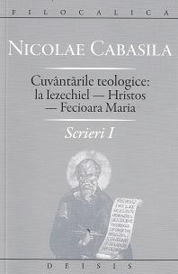 Scrieri I - Cuvantarile teologice: la Iezechiel - Hristos - Fecioara Maria