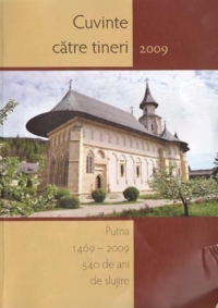 Cuvinte catre tineri. Putna 1469-2009, 540 de ani de slujire