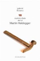 18 cuvinte-cheie ale lui Martin Heidegger