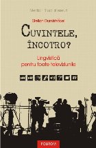 Cuvintele încotro Lingvistică pentru toate