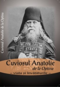 Cuviosul Anatolie de la Optina - viata si invataturile