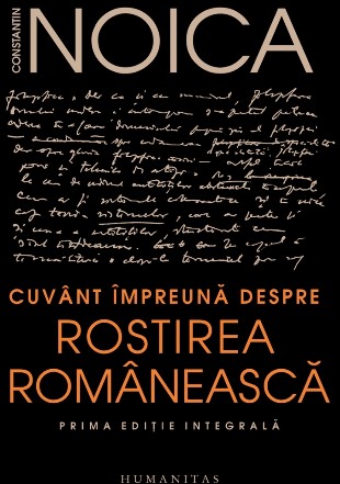 Cuvânt împreună despre rostirea românească.Prima ediție integrală